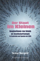 Teresa Hiergeist - Der Staat im Kleinen