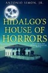 Antonio Simon, Jr. Antonio Simon - Hidalgo's House of Horrors