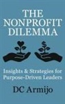 Dc Armijo - The Nonprofit Dilemma