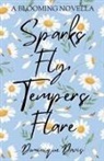 Dominique Davis - Sparks Fly, Tempers Flare