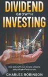 Charles Robinson - Dividend Growth Investing