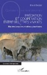 Fred Brûlé - Prédation et coopération entre les êtres vivants