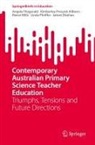 James Deehan, Angela Fitzgerald, Reece Mills, Linda Pfeiffer, Kimberley Pressick-Kilborn - Contemporary Australian Primary Science Teacher Education