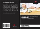 Sameh Achoura, Kaouther Somrani - Lumbar disc herniation in adolescents