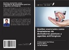 Sunil Dhaded, Fauzia Khan, Mohammed Asif Khan - Aceites esenciales como limpiadores de dentaduras postizas y agentes antifúngicos