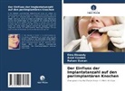 Dina Elawady, Amal Kaddah, Reham Osman - Der Einfluss der Implantatanzahl auf den periimplantären Knochen