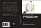 Peter Bisong, Dorothy Oluwagbemi-Jacob - Introduction à la philosophie, à la logique et à la pensée critique