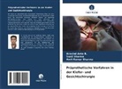 Aravind Anto B, Aravind Anto B., Amit Kumar Sharma, Sunil Sharma - Präprothetische Verfahren in der Kiefer- und Gesichtschirurgie