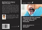 Shalini Garg, Anil Gupta, ANUSHI MEHANDIRATTA - Esterilización De Lesiones Y Reparación Tisular (Lstr) En Molares Primarios