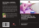 Manu Bansal, Simran Sharma - Root Remedies : L'endodontie chez les patients médicalement complexes
