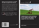 Ben Tantua - Gobernanza del petróleo en el delta del Níger: El papel de las milicias