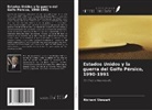 Richard Stewart - Estados Unidos y la guerra del Golfo Pérsico, 1990-1991
