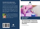 Manu Bansal, Simran Sharma - Wurzelheilmittel: Endodontie bei medizinisch komplizierten Patienten