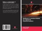Jai Jethwani, Ankur Pareek - Melhorar a produtividade na indústria transformadora