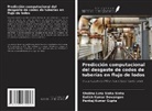 Satish Kumar Dewangan, Pankaj Kumar Gupta, Shobha Lata Sinha Sinha - Predicción computacional del desgaste de codos de tuberías en flujo de lodos