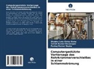Satish Kumar Dewangan, Gu, Pankaj Kumar Gupta, Shobha Lata Sinha Sinha - Computergestützte Vorhersage des Rohrkrümmerverschleißes in einer Schlammströmung
