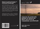 Ebha Koley, Gotte Vikram Raju - Esquema de protección basado en minería de datos para línea de transmisión con STATCOM