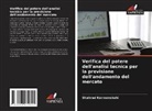Shahrad Kermanshahi - Verifica del potere dell'analisi tecnica per la previsione dell'andamento del mercato