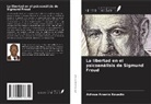 Achoua Arsenio KOUADIO - La libertad en el psicoanálisis de Sigmund Freud