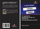Shreya Agrawal - Un approccio combinatorio per un sistema di raccomandazione di film