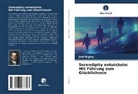 Joel Bigley - Serendipity entwickeln: Mit Führung zum Glücklichsein
