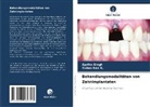 Suhas Rao K, Suhas Rao K., Spriha Singh - Behandlungsmodalitäten von Zahnimplantaten