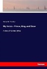 Henry M. Stanley - My Kalulu - Prince, King, and Slave