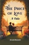 Arnold Bennett - The Price Of Love A Tale