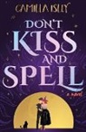 Camilla Isley - Don't Kiss and Spell