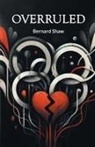 Bernard Shaw - Overruled