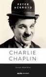 Peter Ackroyd - Charlie Chaplin