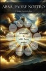 Our Father Inc. Abba - ABBÀ, PADRE NOSTRO