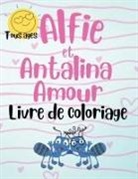 Joanne S Ruiz - Alfie et Antalina Amour Livre de Coloriage