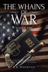 B. R. Whorton - The Whains Of War