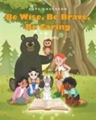 Dave Anderson - Be Wise, Be Brave, Be Caring