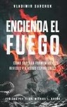 Vladimir Savchuk - Encienda el Fuego