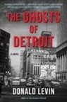 Donald Levin - The Ghosts of Detroit