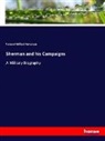 Samuel Millard Bowman - Sherman and his Campaigns