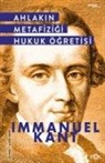 Immanuel Kant - Ahlakin Metafizigi Hukuk Ögretisi