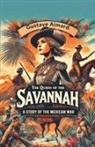 Gustave Aimard - The Queen of the Savannah A Story of the Mexican War
