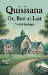 Friedrich Spielhagen - Quisisana Or, Rest At Last