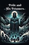 A. L. O. E. - Pride And His Prisoners