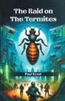 Paul Ernst - The Raid on the Termites