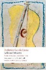 Federico Garcia Lorca, Federico Garcia Lorca, Federico García Lorca - Selected Poems, with parallel Spanish text