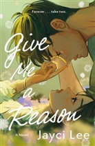 Jayci Lee - Give Me a Reason