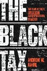Andrew W Kahrl, Andrew W. Kahrl - Black Tax