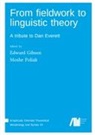Edward Gibson, Moshe Poliak - From fieldwork to linguistic theory