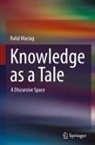 Rafal Maciag - Knowledge as a Tale