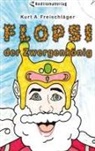 Kurt A Freischläger, Kurt A. Freischläger - Flopsi der Zwergenkönig