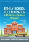 S. Andrew Garbacz, Devon R. Minch, Mark D. Weist - Family-School Collaboration in Multi-Tiered Systems of Support